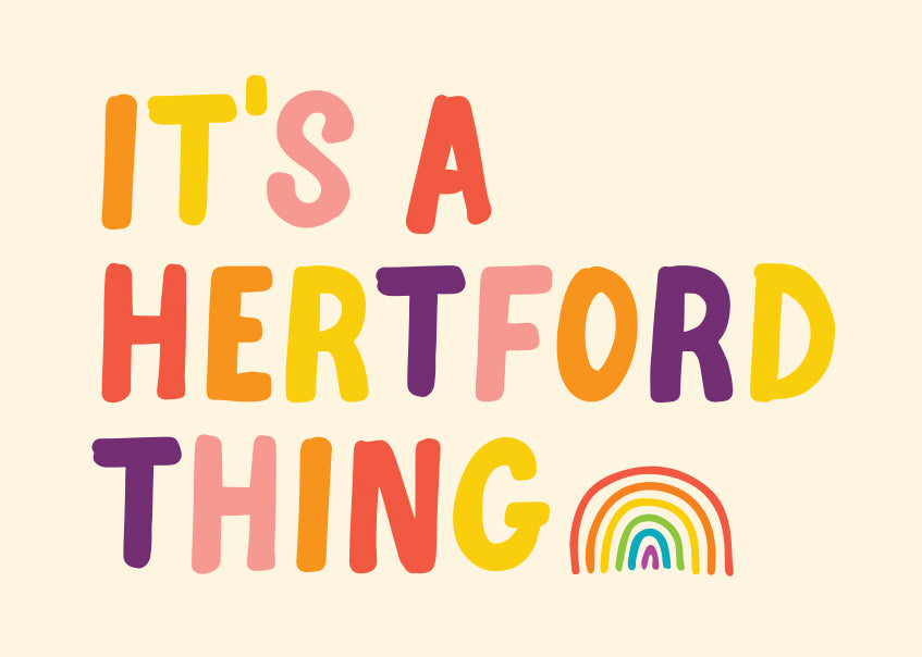 It's A Hertford Thing Print