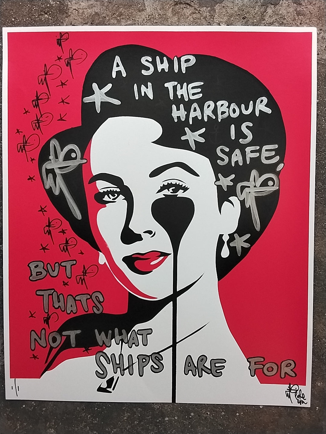 HAND FINISHED LIZ - A SHIP IN THE HARBOUR IS SAFE - BUT THATS NOT WHAT SHIPS ARE FOR.