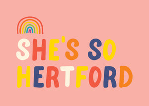 Baby pink print with She's So Hertford and Rainbow by Hannah Bailey